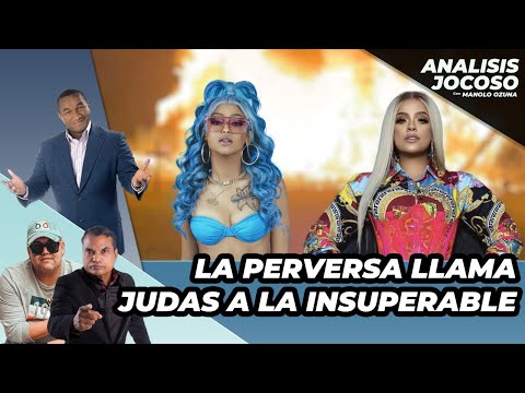 ANALISIS JOCOSO - LA PERVERSA LLAMA JUDAS A LA INSUPERABLE