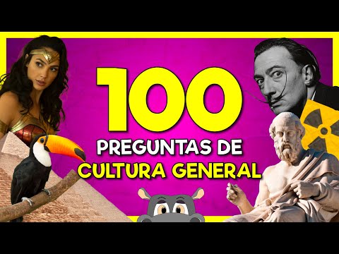 CULTURA GENERAL 100 PREGUNTAS 😸🤓📚 Examen de Cultura General