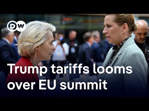 How are EU leaders addressing Trump’s 50% tariffs, as deadline nears? | DW News