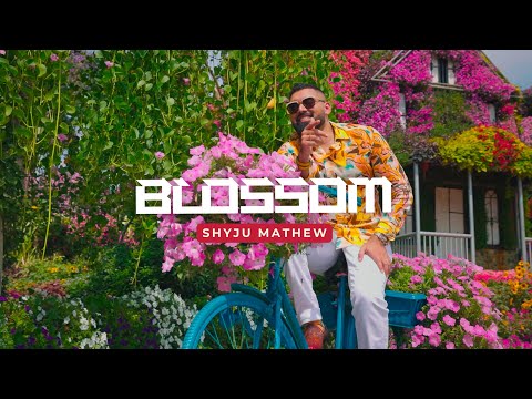 Shyju Mathew ft. Jeomon George - Blossom (Official Music Video)