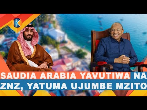 SAUDIA ARABIA YAINGIA Z'BAR, IMEVUTIWA, IMETUMA UJUMBE MZITO, KUWEKEZA HAPA