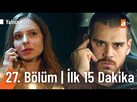 Yalnız Kurt 27. Bölüm | İlk 15 Dakika