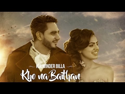 KHO NA BAITHAN LYRICS - Kulwinder Billa | Punjabi Song