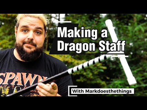 Making a Practice Dragon Staff with Markdoesthethings