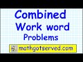 Combined Work Problems and Formulas