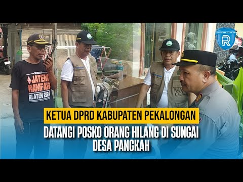 Ketua DPRD Kabupaten Pekalongan Datangi Posko Orang Hilang di Sungai Desa Pangkah