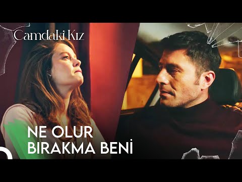 Kalbin Dile Geldiği O Anlar | Camdaki Kız