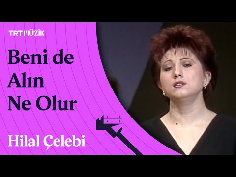 🎙️ Hilal Çelebi | Beni de Alın Ne Olur Koynunuza Hatıralar