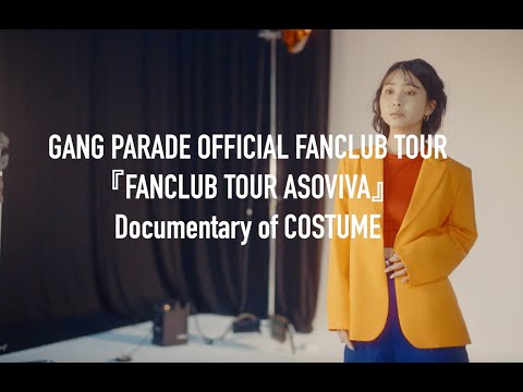 GANG PARADE Tour General Election Documentary of COSTUME Part.2 Can GP Maika