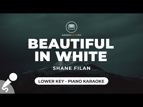 Beautiful In White – Shane Filan (Lower Key – Piano Karaoke)