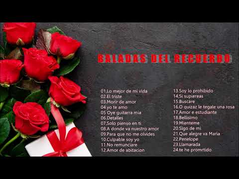 BALADAS DEL RECUERDO  BIEJITAS PERO BONITAS