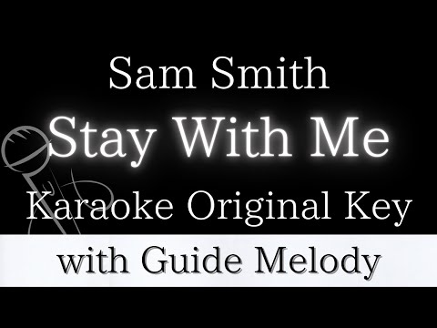 【Karaoke Instrumental】Stay With Me / Sam Smith【Original Key】【With Guide Melody】
