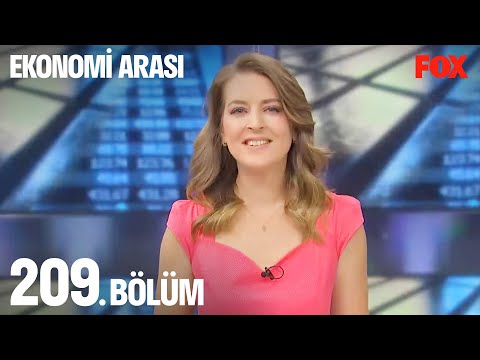 Ekonomi Arası 209. Bölüm