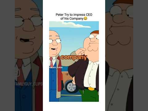 Peter Try to impress #CEO of his Company: #comedy #familyguy #petergriffin #funny #classic #memes