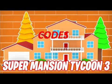 Mansion Tycoon Codes 07 2021 - mansion tycoon trailer roblox code in description