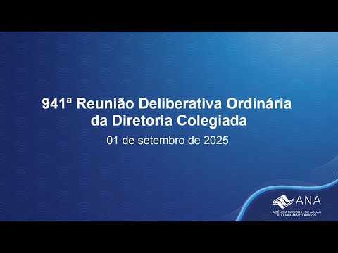 941ª Reunião Deliberativa Ordinária da Diretoria Colegiada - 01 de setembro de 2025.