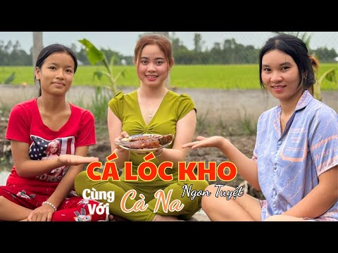 Cá Lóc Kho Cùng Với Cà Na - Ngon Tuyệt