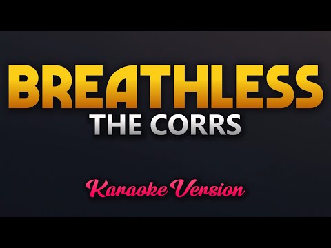 The Corrs – Breathless (Karaoke)