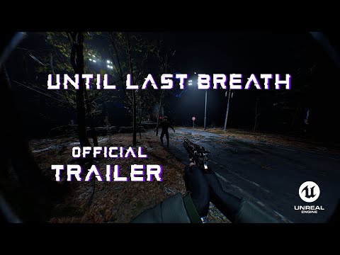 Until Last Breath — Gameplay Trailer (Unreal Engine 5)