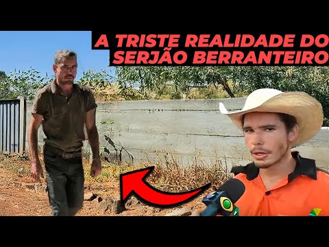 O SERJÃO BERRANTEIRO APARECEU! O QUE ACONTECEU COM ELE?