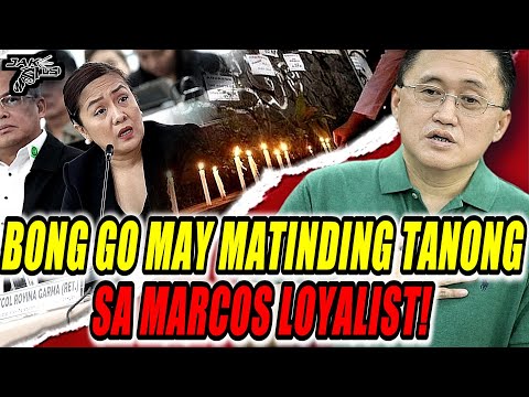 BONG GO MAY TANONG SA MGA MARCOS LOYALIST AT SA SAMBAYANANG PILIPINO