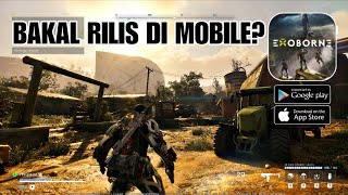 GAME OPEN WORLD SURVIVAL TERBARU DARI TENCENT! BAKAL RILIS DI MOBILE? EXOBORNE BETA!