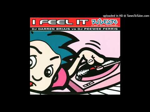 DJ Darren Briais vs. DJ Peewee Ferris - I Feel It (Peewee's Tripping Out Mix)