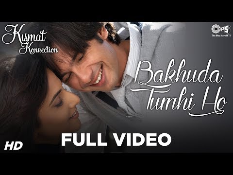 Bakhuda Tumhi Ho Full Video - Kismat Konnection | Shahid & Vidya | Atif Aslam & Alka Yagnik | Pritam
