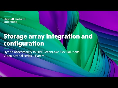 Hybrid observability in HPE GreenLake Flex Solutions Video tutorial series – Part 9