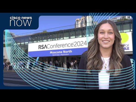 Cisco Redefining Security at RSAC 2024