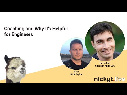 Coaching and Why It's Helpful for Engineers with KBall