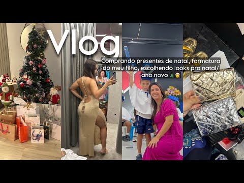 Especial de final de ano- comprando presentes, formatura, escolhendo looks pro natal e ano novo 🎄🎅