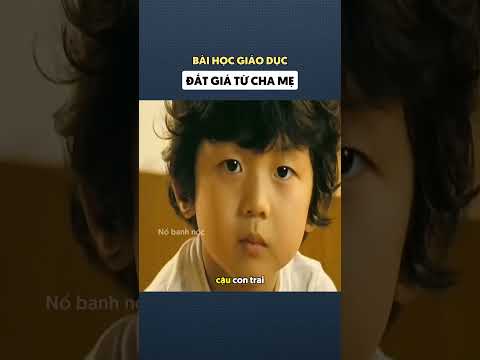 Bài học giáo dục đắt giá từ cha mẹ