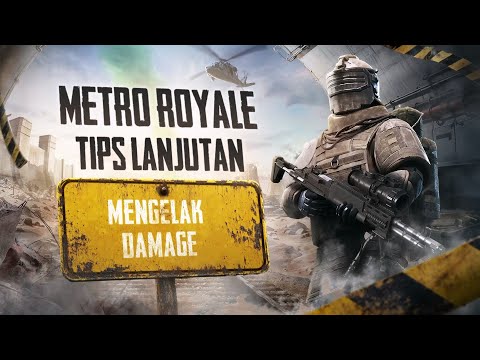 Tips Lanjutan Metro Royale: Mengelak Damage | PUBG MOBILE