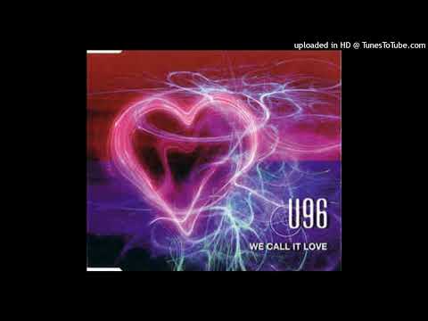 U96 - We Call It Love (Pulsedriver Remix)