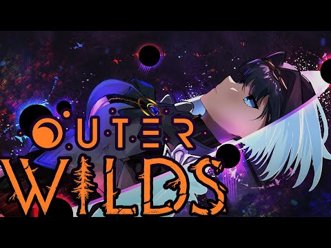 【Outer Wilds】Can You Hear Me Major | #1