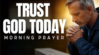 Trust God in the Storm | Powerful Morning Prayer for Peace and Strength