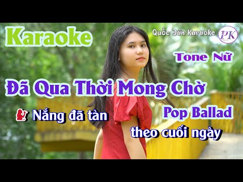 Karaoke Đã Qua Thời Mong Chờ | Pop Ballad | Tone Nữ (Gm,Tp:67) | Quốc Dân Karaoke