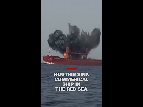 Houthi rebels release video of attack on commercial ship in the Red Sea