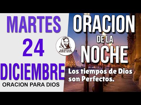 Oración de la Noche de Martes 24 Diciembre del 2024