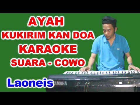 AYAH KUKIRIMKAN DOA – KARAOKE NADA PRIA | LAONEIS