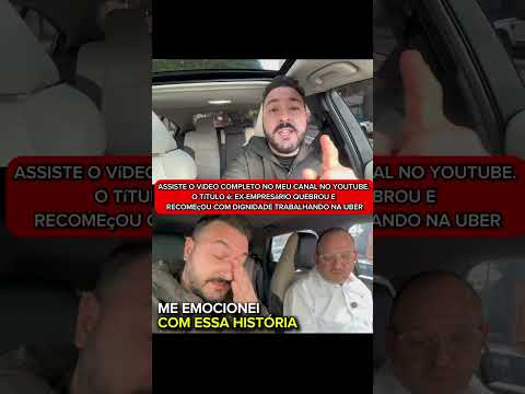 DE EMPRESÁRIO À MOTORISTA DE UBER: A VIRADA DE VIDA!
