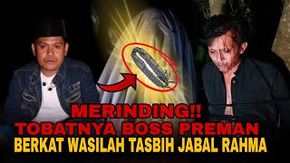 🔴[LIVE] DETIK-DETIK TOBATNYA BOSS PREMAN BERKAT BAROKAH TASBIH JABAL RAHMA || raditanna terbaru