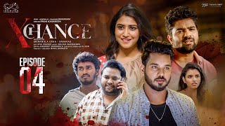 XChange Web Series || Ep - 4 || Shriyaansh || Ramesh Bhuvanagiri || Suseela Reddy || Infinitum Media