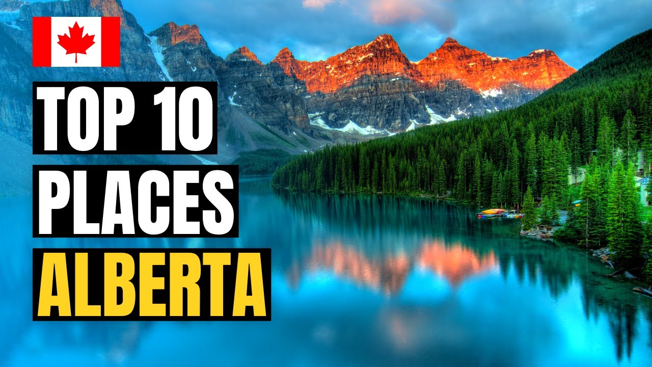 Top 10 Best Places to Visit in Alberta 2022 | Canada Travel Guide