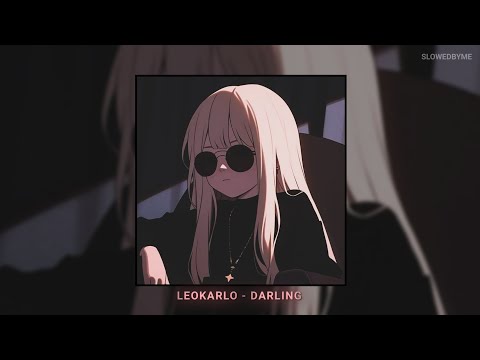LEOKARLO - DARLING (𝐒𝐥𝐨𝐰𝐞𝐝 + 𝐑𝐞𝐯𝐞𝐫𝐛)