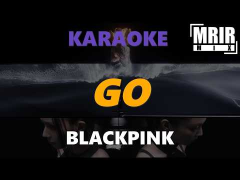 BLACKPINK – GO KARAOKE Instrumental With Lyrics