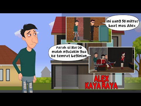 Alex Kaya Raya | Animasi Lucu | Kasih Kehidupan