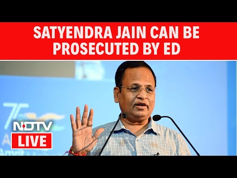 LIVE | President Clears Prosecution Sanction For AAP Leader Satyendar Jain In Fraud Case