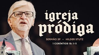 Rev Hilder Stutz | 1 Coríntios 15.1-11 | 23/03/2025